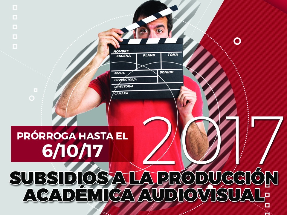 Prórroga Subsidios a la Producción Académica Audiovisual 2017